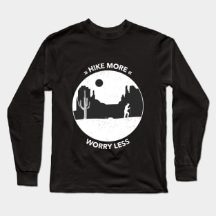 Hike More Worry Less Outdoor Daily Use T-shirt Long Sleeve T-Shirt